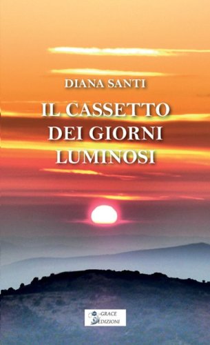 Il cassetto dei giorni luminosi