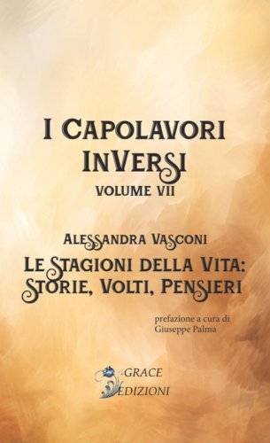 Le stagioni della vita. I Capolavori InVersi