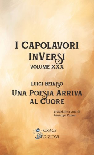 Una poesia arriva al cuore. I Capolavori InVersi