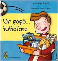 Un pap&agrave;... tuttofare