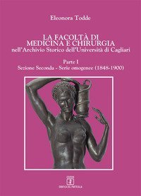 La facolt&agrave; di Medicina e Chirurgia nell'Archivio Storico dell'Universit&agrave; di Cagliari