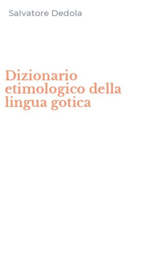 Dizionario etimologico della lingua gotica