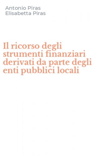 Il ricorso degli strumenti finanziari derivati da parte degli enti pubblici locali
