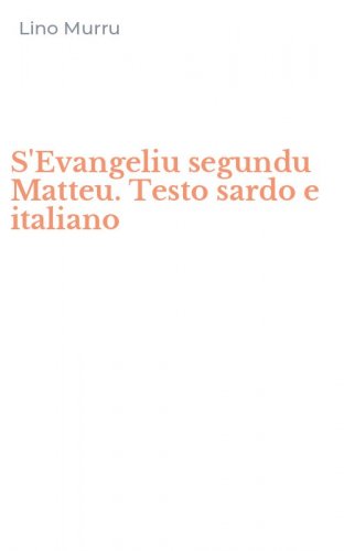 S'Evangeliu segundu Matteu. Testo sardo e italiano