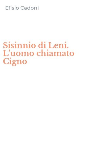 Sisinnio di Leni. L'uomo chiamato Cigno