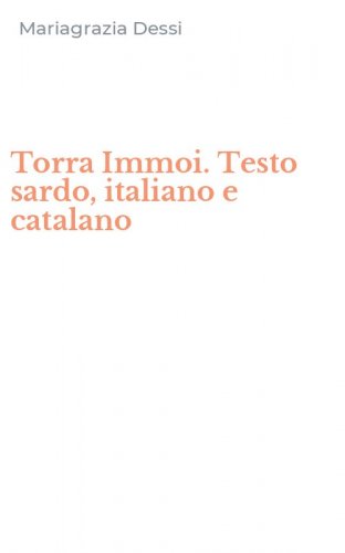 Torra Immoi. Testo sardo, italiano e catalano