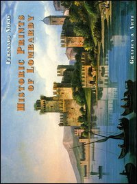 Antiche stampe di Lombardia-Historic prints of Lombardy