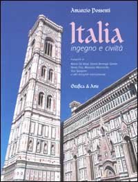 Italia ingegno e civilt&agrave;. Ediz. italiana e inglese