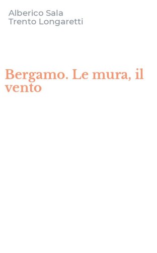 Bergamo. Le mura, il vento