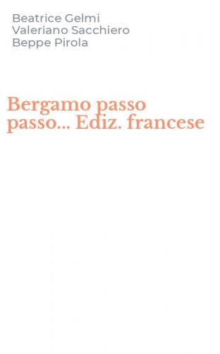 Bergamo passo passo... Ediz. francese