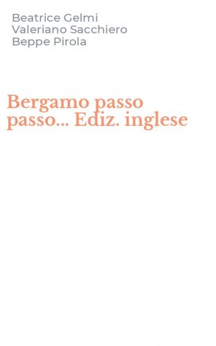 Bergamo passo passo... Ediz. inglese