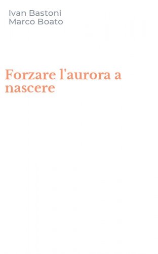 Forzare l'aurora a nascere