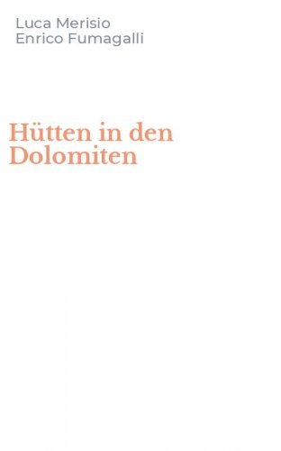 H&uuml;tten in den Dolomiten