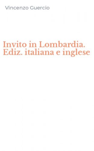 Invito in Lombardia. Ediz. italiana e inglese
