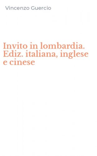 Invito in lombardia. Ediz. italiana, inglese e cinese