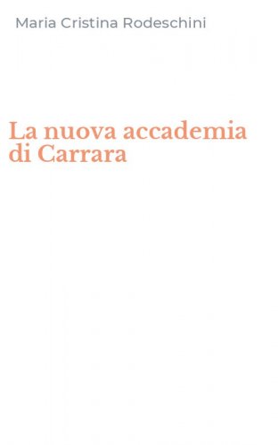 La nuova accademia di Carrara