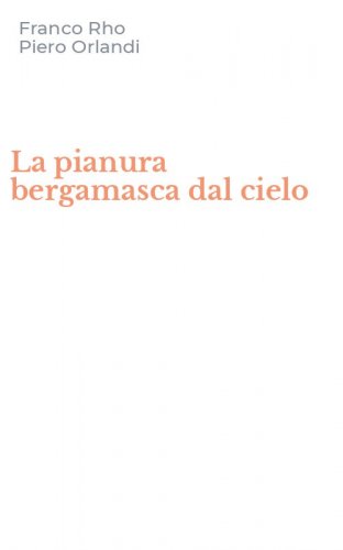 La pianura bergamasca dal cielo