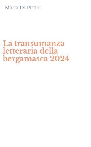 La transumanza letteraria della bergamasca 2024