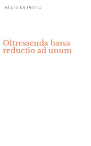 Oltressenda bassa reductio ad unum