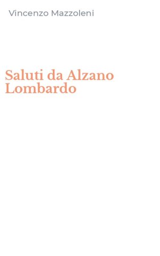 Saluti da Alzano Lombardo