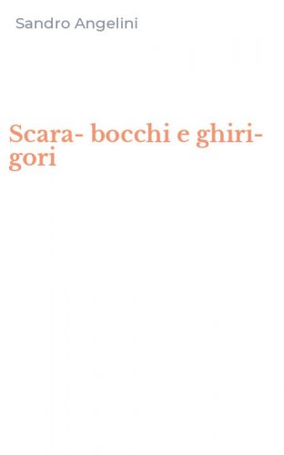 Scara-bocchi e ghiri-gori