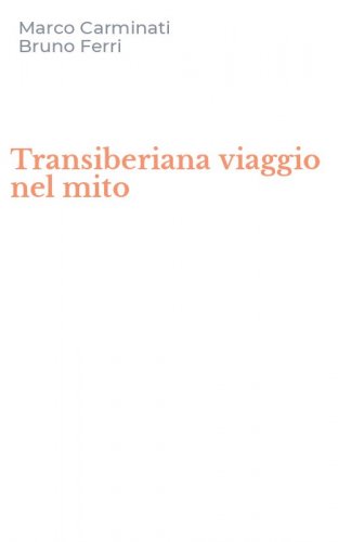 Transiberiana viaggio nel mito