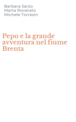 Pepo e la grande avventura nel fiume Brenta