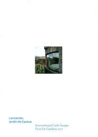 Lanzarote, Jard&iacute;n de Cactus. Premio Internazionale Carlo Scarpa per il Giardino 2017. Ediz. inglese