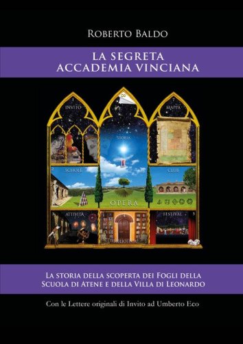 La Segreta Accademia Vinciana. La storia della scoperta dei Fogli della Scuola di Atene e della Villa di Leonardo