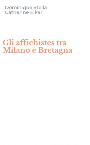 Gli affichistes tra Milano e Bretagna