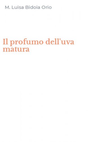 Il profumo dell'uva matura
