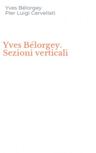 Yves B&eacute;lorgey. Sezioni verticali