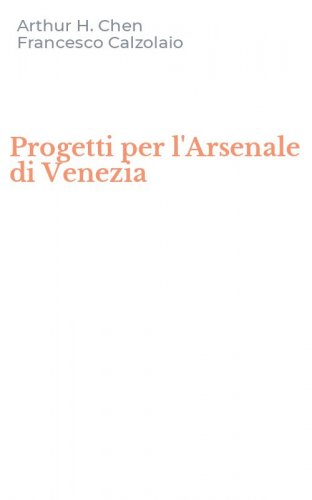 Progetti per l'Arsenale di Venezia
