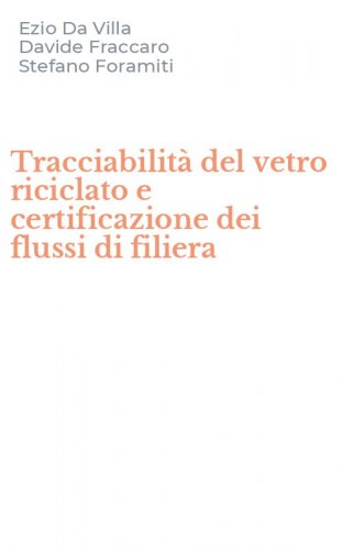 Tracciabilit&agrave; del vetro riciclato e certificazione dei flussi di filiera
