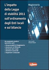 L'impatto delle legge di stabilit&agrave; 2011 sull'ordinamento degli enti locali e sul bilancio