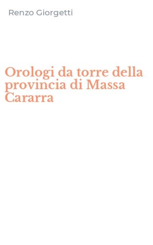 Orologi da torre della provincia di Massa Cararra