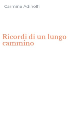 Ricordi di un lungo cammino