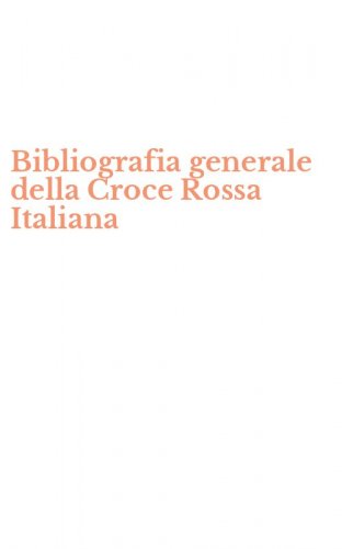 Bibliografia generale della Croce Rossa Italiana