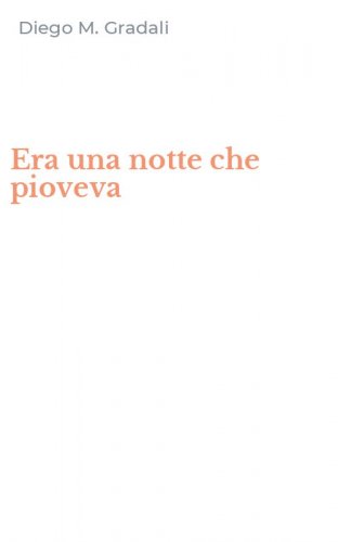 Era una notte che pioveva