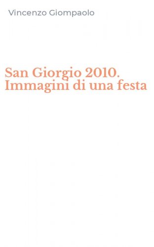 San Giorgio 2010. Immagini di una festa