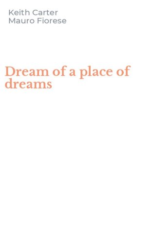 Dream of a place of dreams