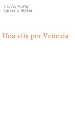 Una vita per Venezia