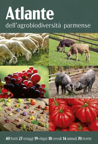 Atlante dell'agrobiodiversit&agrave; parmense