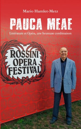 Pauca meae. Litt&eacute;rature et op&eacute;ra, une heureuse combinaison