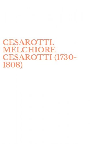 CESAROTTI. MELCHIORE CESAROTTI (1730-1808)