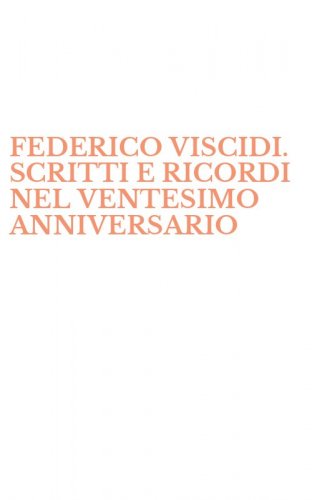 FEDERICO VISCIDI. SCRITTI E RICORDI NEL VENTESIMO ANNIVERSARIO