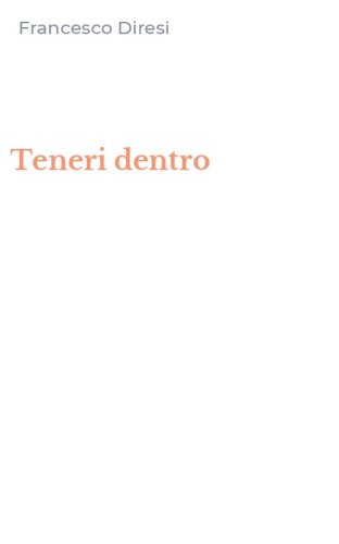 Teneri dentro