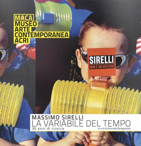 Sirelli Massimo. La variabile del tempo. 30 anni di ricerca