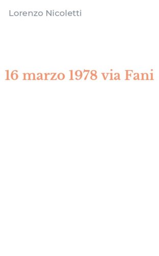 16 marzo 1978 via Fani