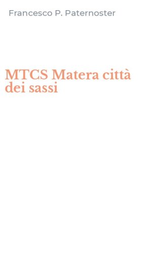 MTCS Matera citt&agrave; dei sassi